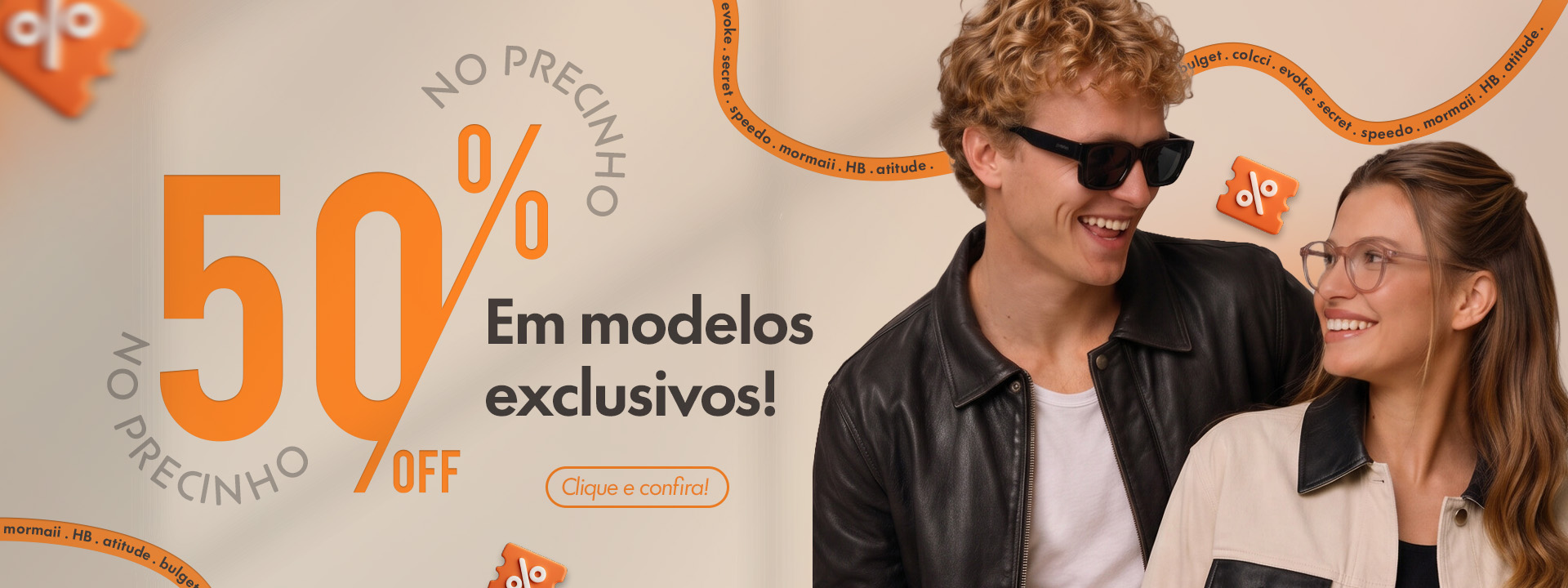 No Precinho - 50% off em modelos exclusivos